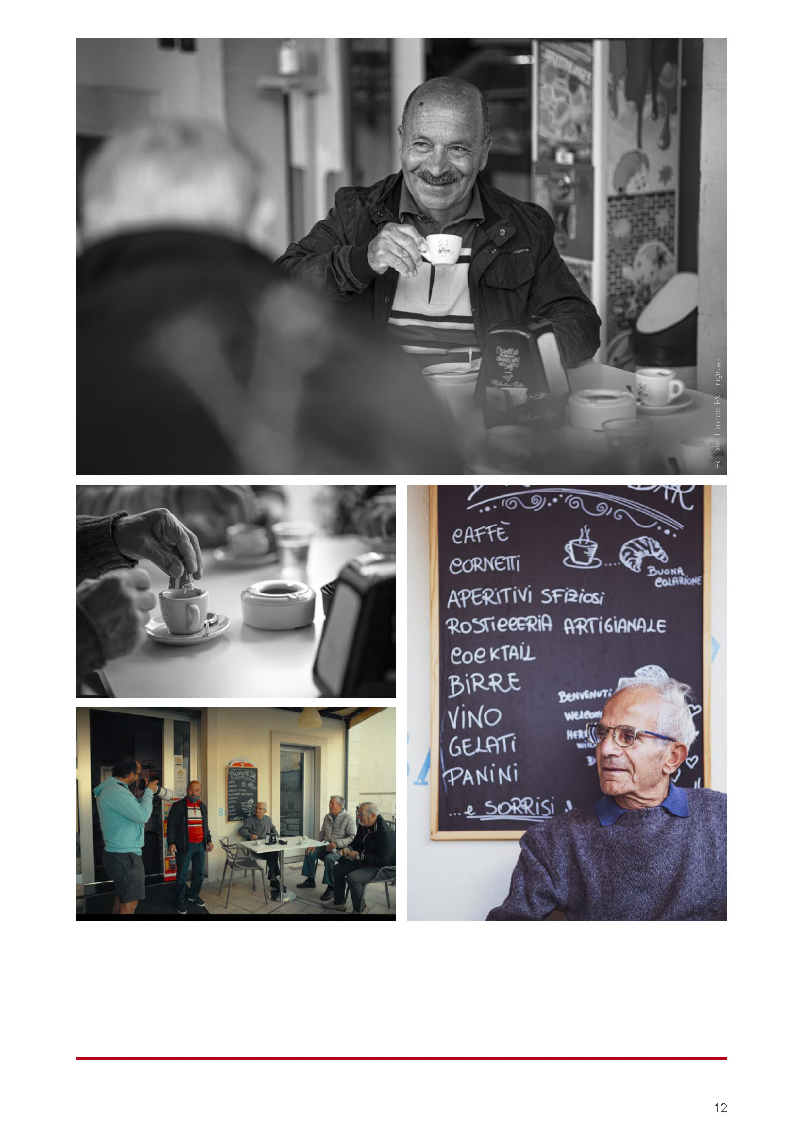 Eine Collage aus drei Bildern: Oben ist ein älterer Mann zu sehen, der lächelt und eine Kaffeetasse hält; in der Mitte ist eine Nahaufnahme von zwei Kaffeetassen zu sehen; unten ist eine Gruppe älterer Personen zu sehen, die sich bei einer Besprechung oder im Unterricht unterhalten. © Fotografie Tomas Rodriguez