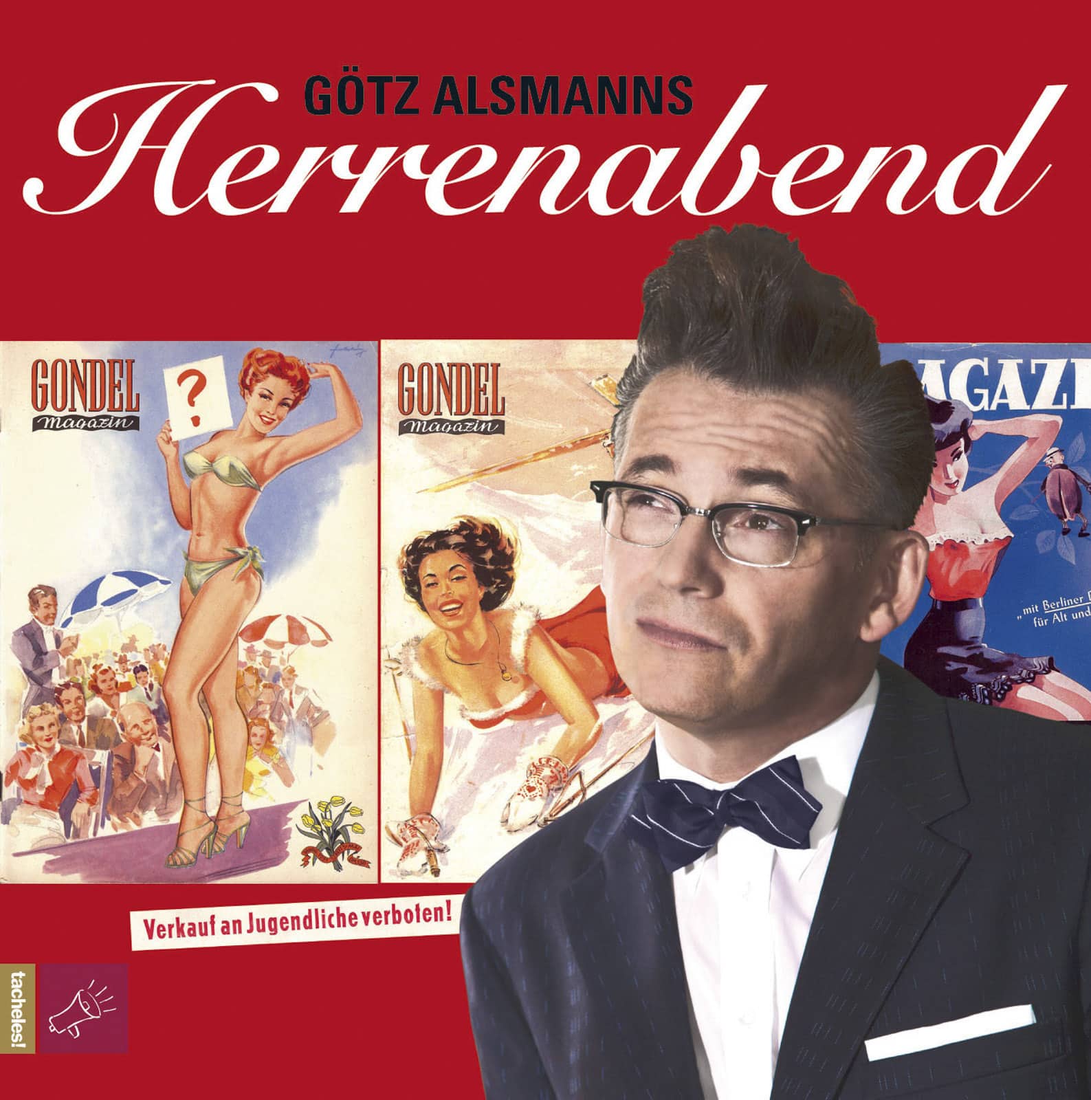 Das Bild zeigt ein Albumcover für „Herrenabend“ von Götz Alsmann. Es zeigt einen Mann mit Brille und Fliege, im Hintergrund sind Vintage-Magazincover mit Frauen abgebildet. Der Titel „Götz Alsmanns Herrenabend“ ist prominent oben zu sehen. © Fotografie Tomas Rodriguez
