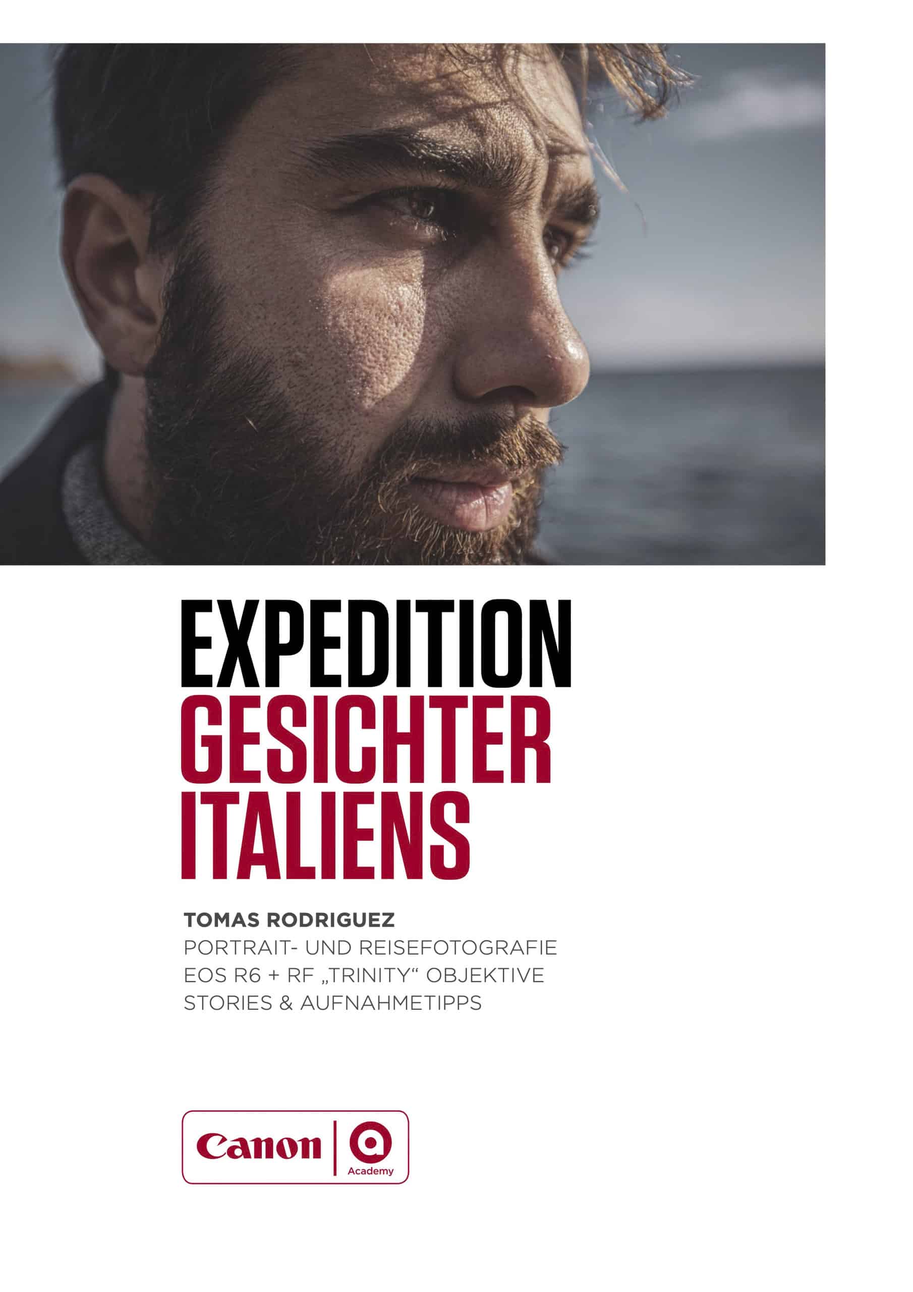 Eine Nahaufnahme eines bärtigen Mannes, der nachdenklich in die Ferne blickt. Darunter wirbt ein deutscher Text für einen Workshop der Canon Academy mit dem Titel "Expedition Gesichter Italiens" über Porträt- und Reisefotografie in Italien. © Fotografie Tomas Rodriguez